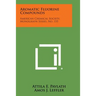Aromatic Fluorine Compounds: American Chemical Society, Monograph Series, No. 155