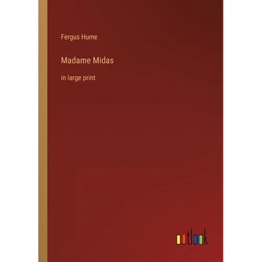 Madame Midas: in large print