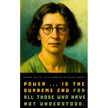 Simone Weil's Little Book of Selected Quotes
