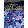 Exploring Crystals & Gemstones