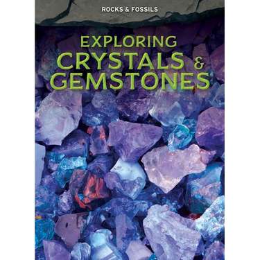 Exploring Crystals & Gemstones
