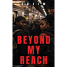 Beyond My Reach