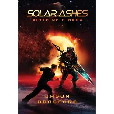 Solar Ashes: Birth of a Hero