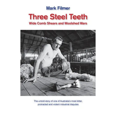 Three Steel Teeth: Wide Comb Shears and Woolshed Wars