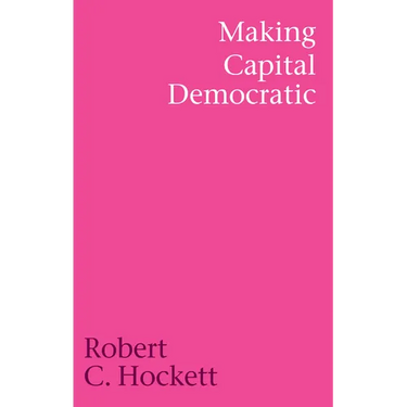 Making Capital Democratic: A Reconstruction of State, Credit, and Finance