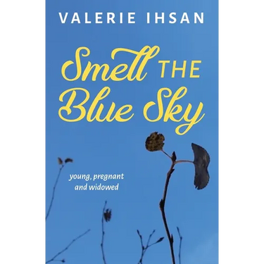 Smell the Blue Sky: Young, Pregnant, and Widowed