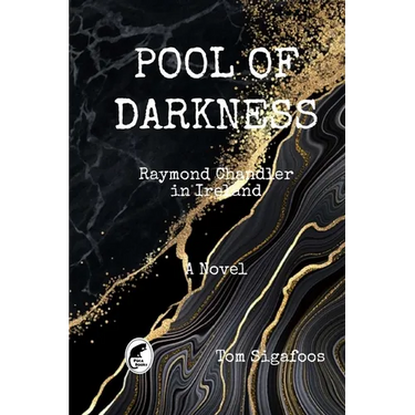 Pool of Darkness: Raymond Chandler in Ireland