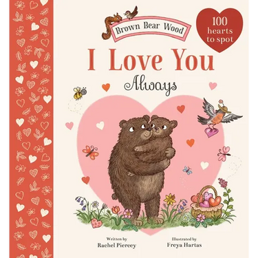 I Love You Always: A Brown Bear Wood Picture Book