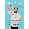 Life Is Magic: My Inspiring Journey from Tragedy to Self-Discovery