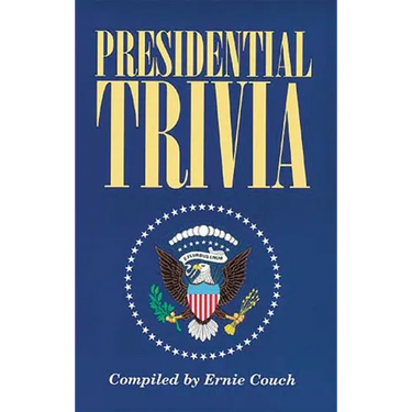 Presidential Trivia: The Ultimate Guide to Little-Known Facts about American Presidents