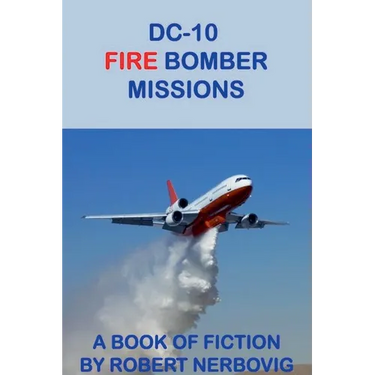 DC-10 Fire Bomber Missions