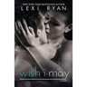 Wish I May