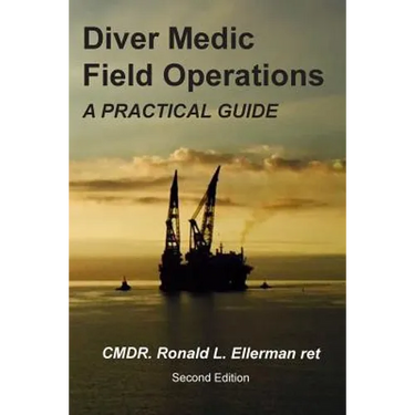 Diver Medic Field Operations: A Practical Guide