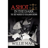 A Shot in the Dark...