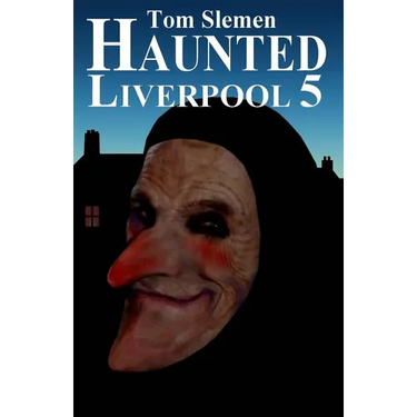 Haunted Liverpool 5