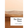 The Silent Years