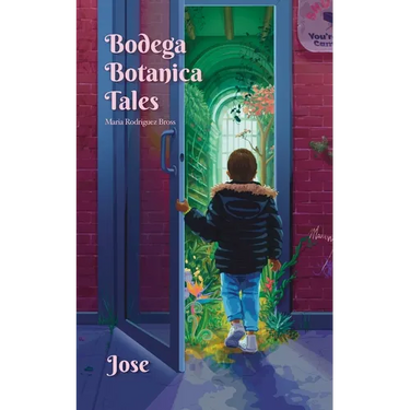 Bodega Botanica Tales: Jose, Finding Your Voice is Magical