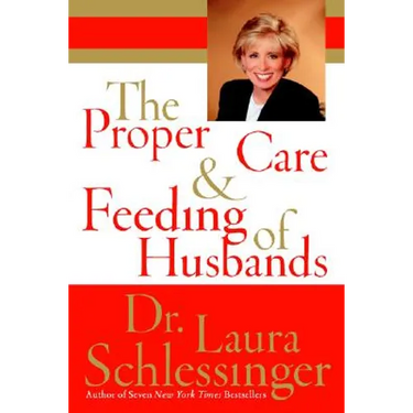 The Proper Care and Feeding of Husbands