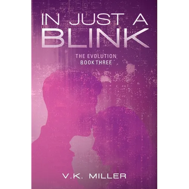 In Just A Blink: The Evolution: Book Three