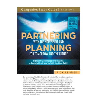 Partnering With the Holy Spirit and Planning For Tomorrow and the Future Study Guide