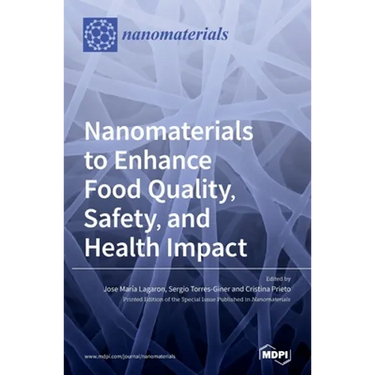 Nanomaterials to Enhance Food Quality, Safety, and Health Impact