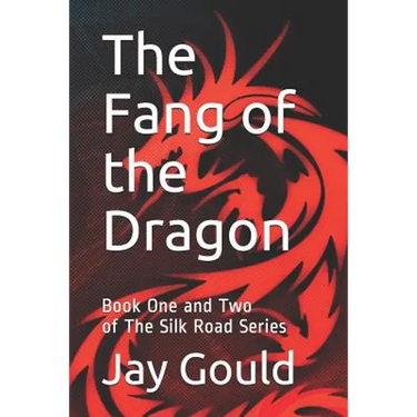 The Fang of the Dragon: Book One and Two of The Silk Road Series