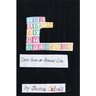 The ABCs of My Neuroses: Tales from an Anxious Life