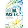 Digital Master: Debunk the Myths of Enterprise Digital Maturity