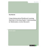 Using Independent Workbook Learning Materials to Develop Pupils' Understanding in Mathematics. Action Research