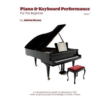 Piano & Keyboard Performance For The Beginner Book 1