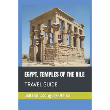 Egypt, Temples of the Nile: Travel Guide