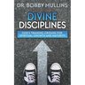 Divine Disciplines: God's Training Ground for Spiritual Growth and Maturity
