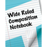 Wide Ruled Composition Notebook