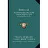 Business Administration: Theory, Practice And Application (1910)