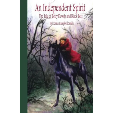 An Independent Spirit: The Tale of Betsy Dowdy and Black Bess