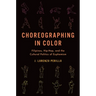 Choreographing in Color: Filipinos, Hip-Hop, and the Cultural Politics of Euphemism