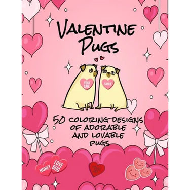 Valentine Pugs 50 Coloring Designs of Adorable and Lovable Pugs
