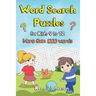 Word Search Puzzles for Kids Ages 9 to 12: More Than 1000 Words and 100 Fun Puzzles Games for Kids Ages from 9 to 12
