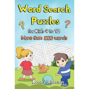 Word Search Puzzles for Kids Ages 9 to 12: More Than 1000 Words and 100 Fun Puzzles Games for Kids Ages from 9 to 12