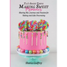 Tia's Sweet Tooth - Making Sweet Memories