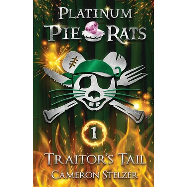 Traitor's Tail: Platinum Pie Rats Book 1