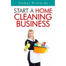Start A Home Cleaning Business