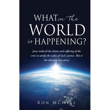 What in the World is Happening?: God's Eternal Plan of Redemption Unfolding!