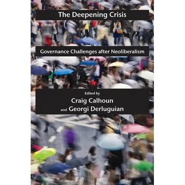 The Deepening Crisis: Governance Challenges After Neoliberalism