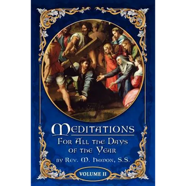 Meditations for All the Days of the Year, Vol 2: From Septuagesima Sunday to the Second Sunday after Easter