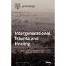 Intergenerational Trauma and Healing