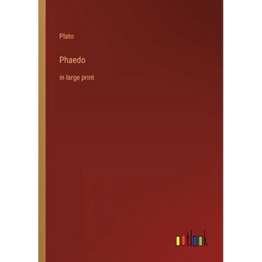 Phaedo: in large print