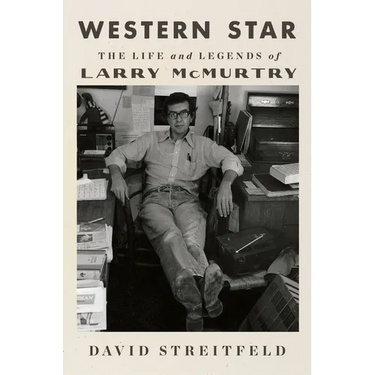 Western Star: The Life and Legends of Larry McMurtry