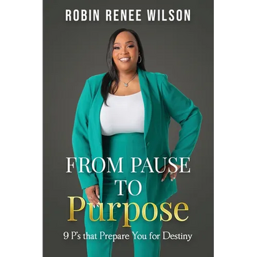 From Pause to Purpose: 9 P's that Prepare You for Destiny