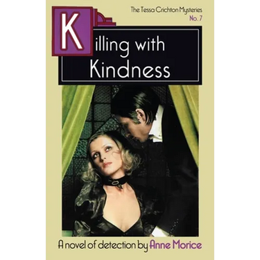 Killing with Kindness: A Tessa Crichton Mystery
